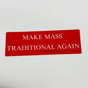 Make Mass Traditional Again Vinyl Die Cut Waterproof Sticker in Red